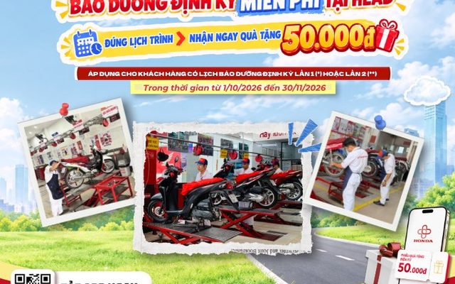 Chương trình Bảo dưỡng định kỳ miễn phí tại HEAD, đúng lịch trình nhận ngay quà tặng 50.000đ, 01/10 – 30/11/2026